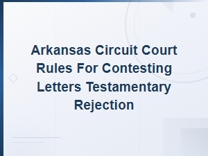 Appealing Letters Testamentary Rejection in Arkansas